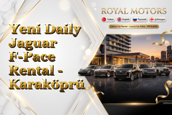 Yeni Daily Jaguar F-Pace Rental - Karaköprü
