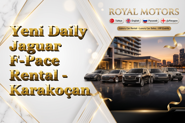 Yeni Daily Jaguar F-Pace Rental - Karakoçan