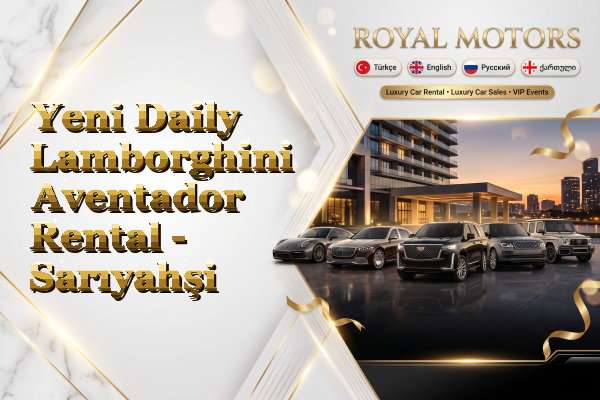 Yeni Daily Lamborghini Aventador Rental - Sarıyahşi