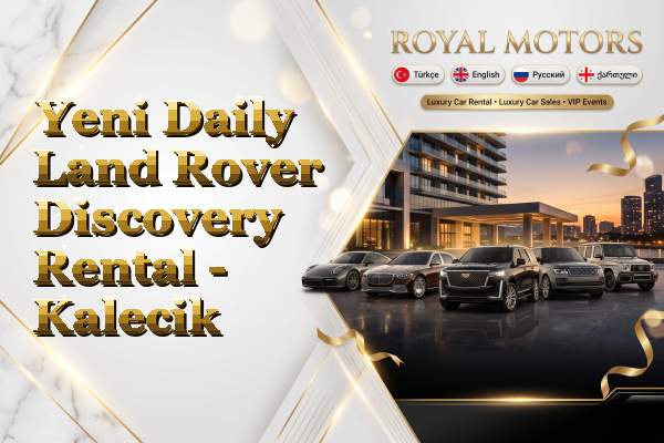 Yeni Daily Land Rover Discovery Rental - Kalecik