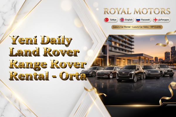 Yeni Daily Land Rover Range Rover Rental - Orta