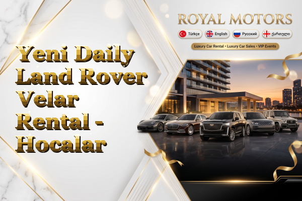 Yeni Daily Land Rover Velar Rental - Hocalar