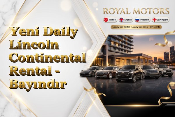 Yeni Daily Lincoln Continental Rental - Bayındır