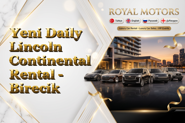 Yeni Daily Lincoln Continental Rental - Birecik