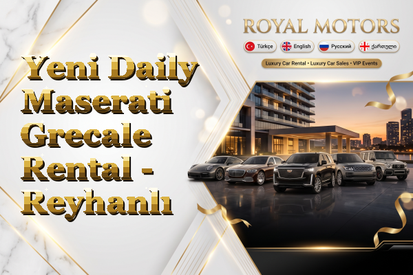Yeni Daily Maserati Grecale Rental - Reyhanlı