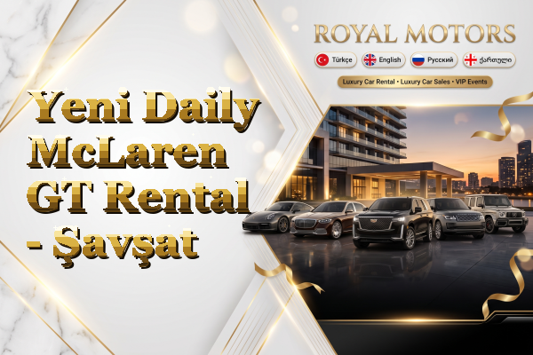 Yeni Daily McLaren GT Rental - Şavşat