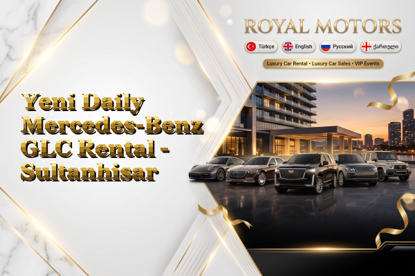 Yeni Daily Mercedes-Benz GLC Rental - Sultanhisar