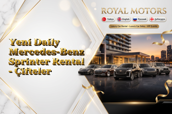 Yeni Daily Mercedes-Benz Sprinter Rental - Çifteler