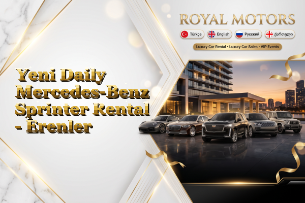 Yeni Daily Mercedes-Benz Sprinter Rental - Erenler