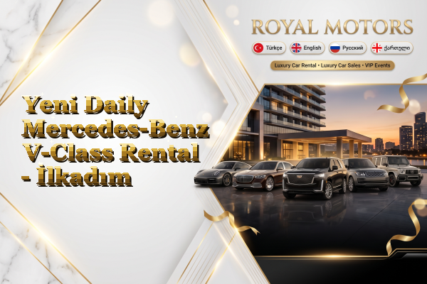 Yeni Daily Mercedes-Benz V-Class Rental - İlkadım
