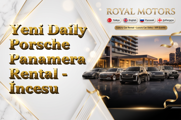 Yeni Daily Porsche Panamera Rental - İncesu