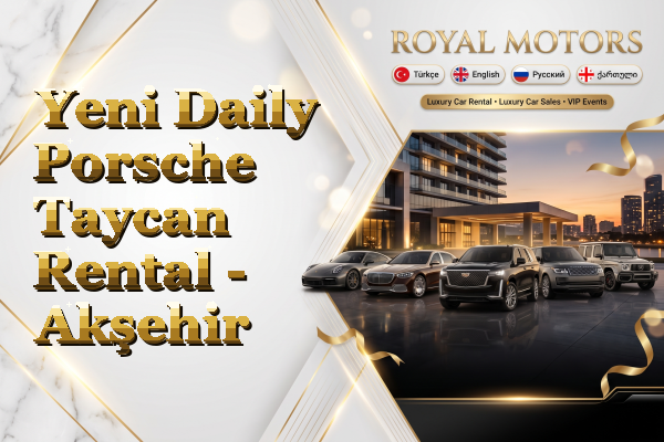 Yeni Daily Porsche Taycan Rental - Akşehir