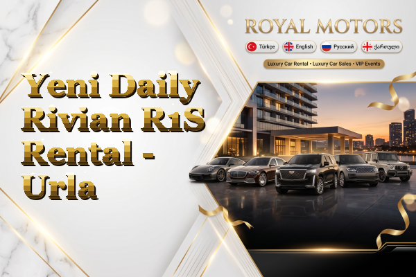 Yeni Daily Rivian R1S Rental - Urla