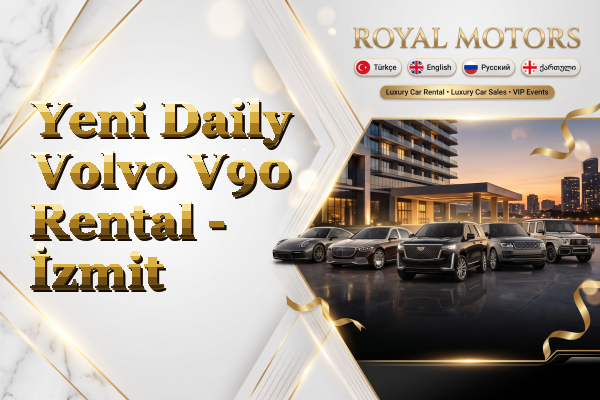 Yeni Daily Volvo V90 Rental - İzmit