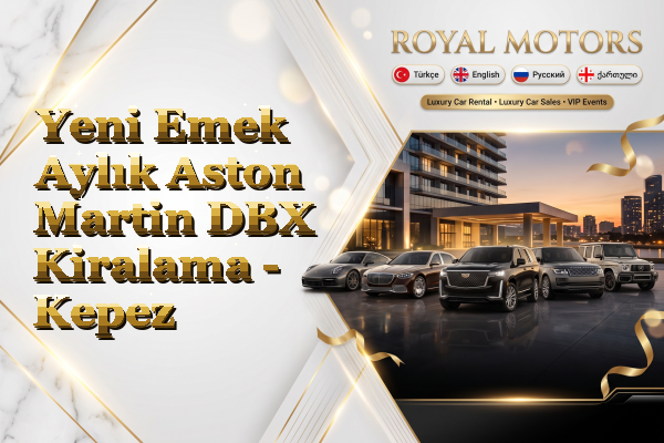 Yeni Emek Aylık Aston Martin DBX Kiralama - Kepez