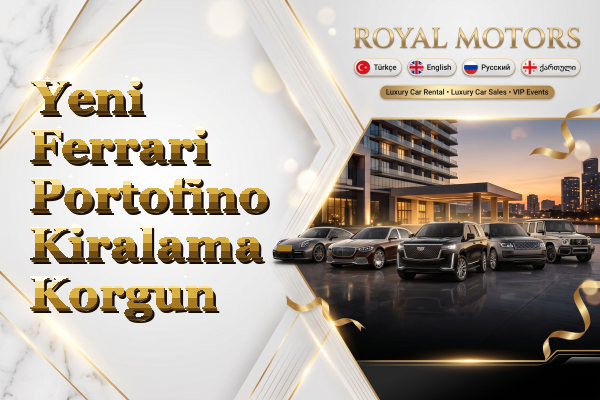Yeni Ferrari Portofino Kiralama - Korgun