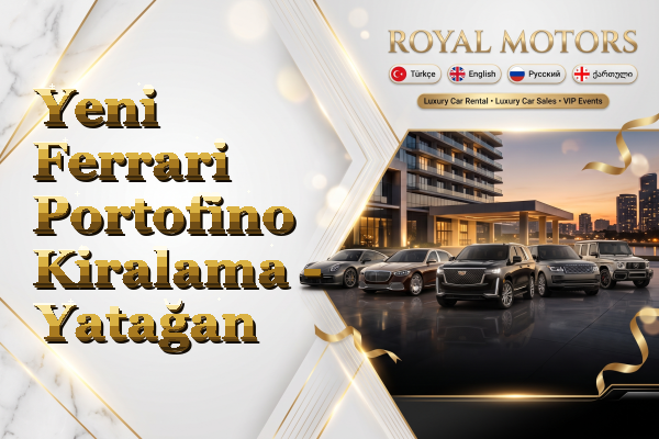 Yeni Ferrari Portofino Kiralama - Yatağan