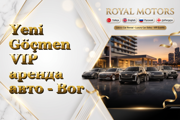 Yeni Göçmen VIP аренда авто - Bor