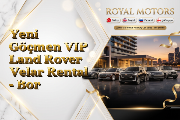 Yeni Göçmen VIP Land Rover Velar Rental - Bor