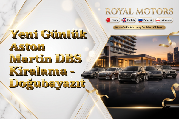 Yeni Günlük Aston Martin DBS Kiralama - Doğubayazıt