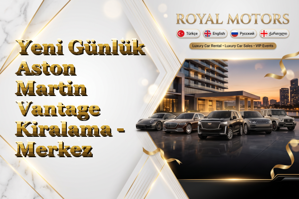 Yeni Günlük Aston Martin Vantage Kiralama - Merkez