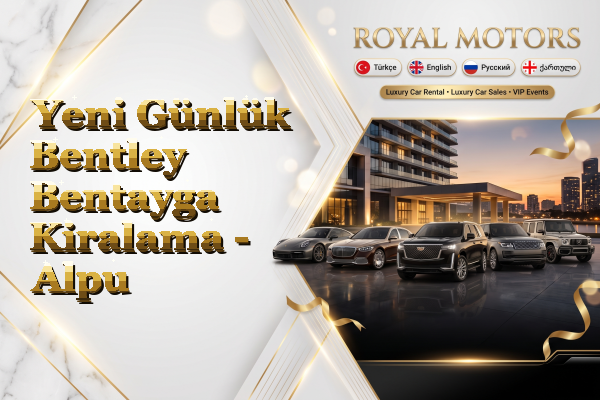 Yeni Günlük Bentley Bentayga Kiralama - Alpu