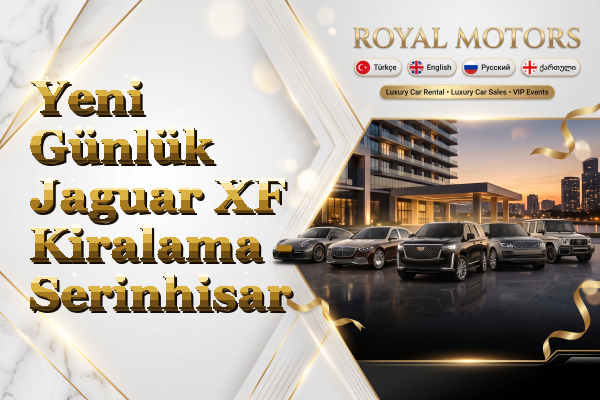 Yeni Günlük Jaguar XF Kiralama - Serinhisar