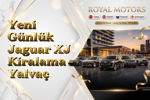 Yeni Günlük Jaguar XJ Kiralama - Yalvaç