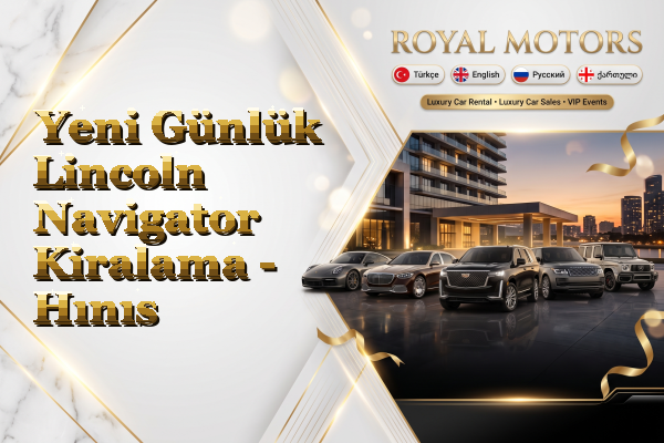 Yeni Günlük Lincoln Navigator Kiralama - Hınıs