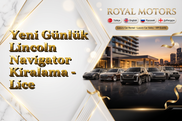 Yeni Günlük Lincoln Navigator Kiralama - Lice