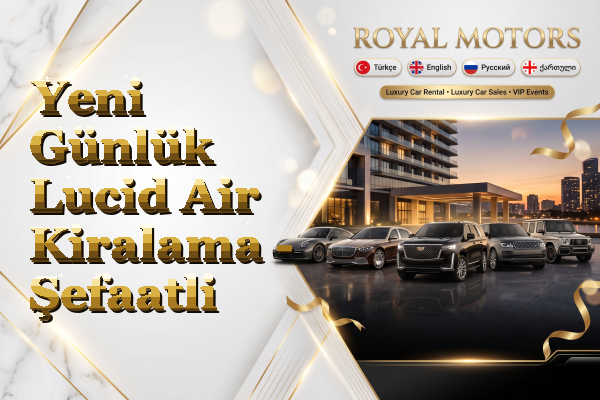 Yeni Günlük Lucid Air Kiralama - Şefaatli
