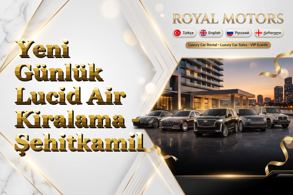 Yeni Günlük Lucid Air Kiralama - Şehitkamil