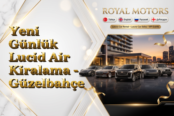 Yeni Günlük Lucid Air Kiralama - Güzelbahçe