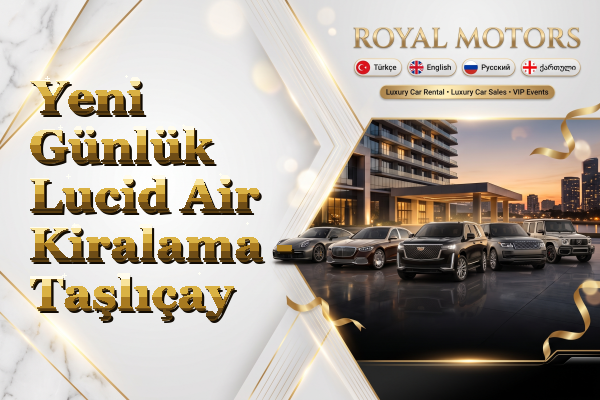 Yeni Günlük Lucid Air Kiralama - Taşlıçay
