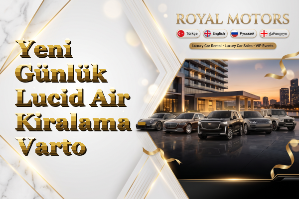 Yeni Günlük Lucid Air Kiralama - Varto