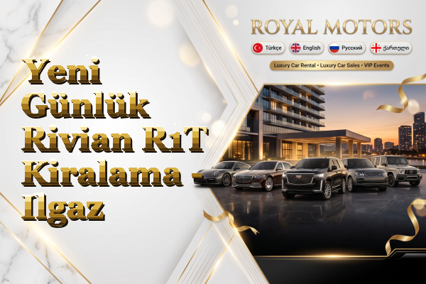 Yeni Günlük Rivian R1T Kiralama - Ilgaz