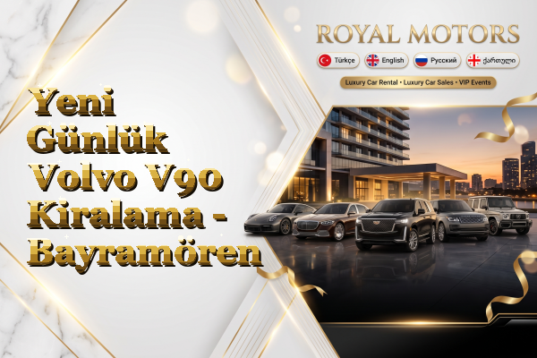 Yeni Günlük Volvo V90 Kiralama - Bayramören