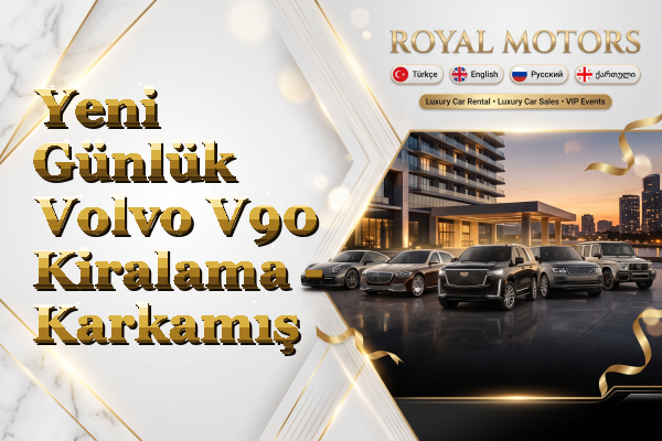 Yeni Günlük Volvo V90 Kiralama - Karkamış
