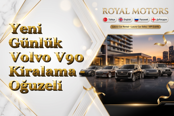 Yeni Günlük Volvo V90 Kiralama - Oğuzeli