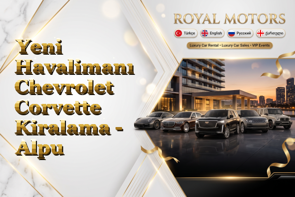 Yeni Havalimanı Chevrolet Corvette Kiralama - Alpu