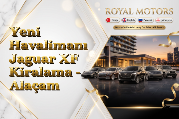 Yeni Havalimanı Jaguar XF Kiralama - Alaçam