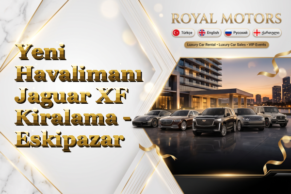 Yeni Havalimanı Jaguar XF Kiralama - Eskipazar