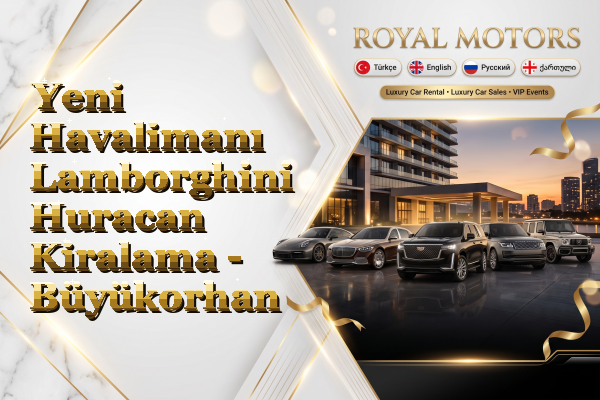 Yeni Havalimanı Lamborghini Huracan Kiralama - Büyükorhan