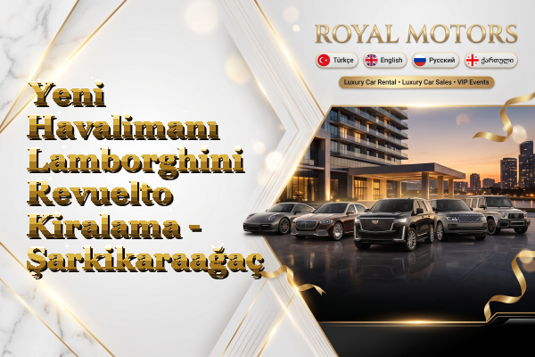 Yeni Havalimanı Lamborghini Revuelto Kiralama - Şarkikaraağaç