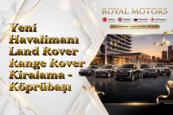 Yeni Havalimanı Land Rover Range Rover Kiralama - Köprübaşı