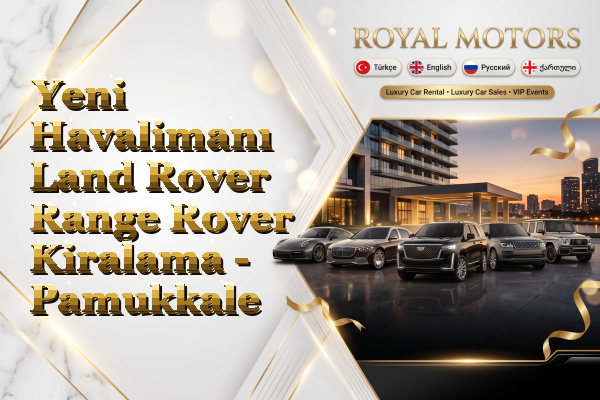 Yeni Havalimanı Land Rover Range Rover Kiralama - Pamukkale