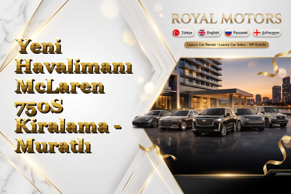 Yeni Havalimanı McLaren 750S Kiralama - Muratlı
