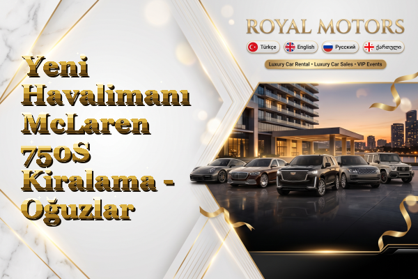 Yeni Havalimanı McLaren 750S Kiralama - Oğuzlar