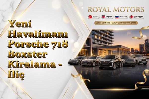 Yeni Havalimanı Porsche 718 Boxster Kiralama - İliç