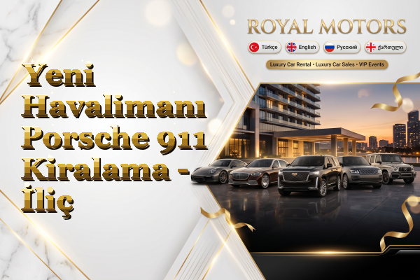 Yeni Havalimanı Porsche 911 Kiralama - İliç